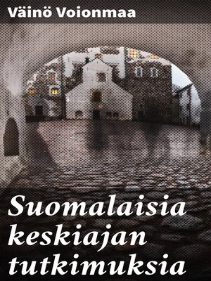 cover image of Suomalaisia keskiajan tutkimuksia